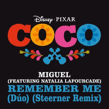 Miguel - Remember Me (Dúo) (From "Coco" / Steerner Remix)