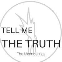 The Meanderings - Tell Me the Truth