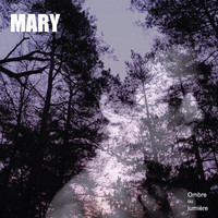Mary - Ombre ou lumière