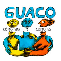 Guaco - Cómo Era Y Cómo Es