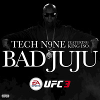 Tech N9ne feat. King Iso - Bad JuJu (Explicit)