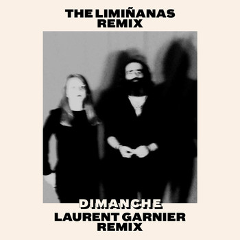 The Limiñanas / Bertrand Belin - Dimanche (feat. Bertrand Belin) [Laurent Garnier Remix]