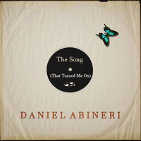 Daniel Abineri - The Song (That Turned Me On)