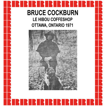 Bruce Cockburn - Le Hibou Coffeeshop, Ottawa, Ontario, 1971 (Hd Remastered Edition)