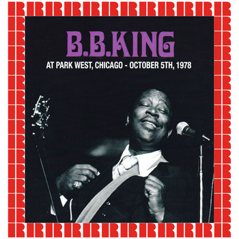 B.B. King - Park West, Chicago, October 5th, 1978 (Hd Remastered Edition)
