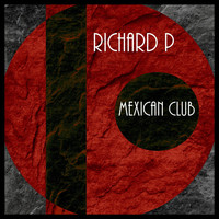 Richard P - Mexican Club
