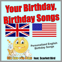 Ein Lied für Dich feat. Scarlett Bird - Your Birthday, Birthday Songs! (Personalized English Birthday Songs)