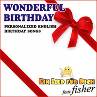 Ein Lied für Dich feat. Fisher - Wonderful Birthday (Personalized English Birthday Songs)