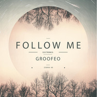 Groofeo - Follow Me