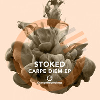 Stoked - Carpe Diem - EP
