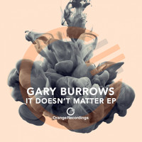 Gary Burrows - It Doesn't Matter - EP