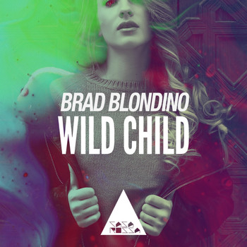 Brad Blondino - Wild Child