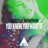 Mirelle Noveron - You Know You Want It