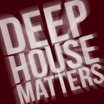 Various Artists - Deep House Matters