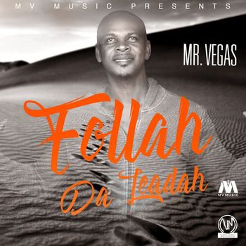 Mr. Vegas - Follah Da Leadah - Single