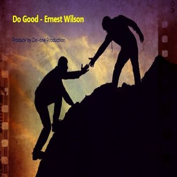 Ernest Wilson - Do Good