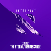 Eximinds - The Storm / Renaissance
