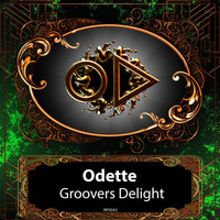 Odette - Groovers Delight
