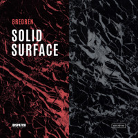 Bredren - Solid Surface EP
