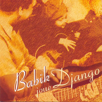 Babik Reinhardt - Babik joue Django (Babik Plays Django)