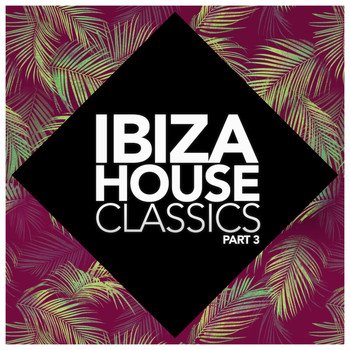 Various Artists - Ibiza House Classics, Vol.3