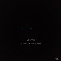 Dranga - Good Luck James Webb