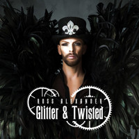 Ross Alexander - Glitter & Twisted