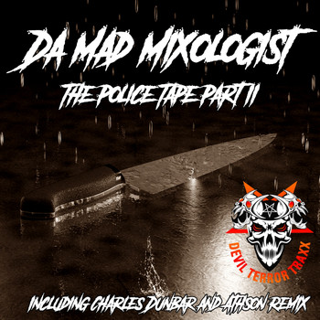 Da Mad Mixologist - The Police Tape, Pt. 2