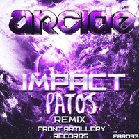 Arcide - Impact (Patos Remix)