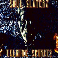 Soul Slayerz - Talking Spirits