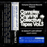 Complex Channel Records - Complex Channel Collective Tapes Vol. 3