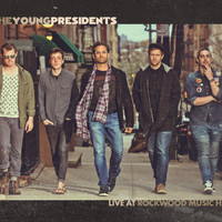 The Young Presidents - Live at Rockwood Music Hall
