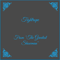 Club Unicorn - Tightrope (From "The Greatest Showman")