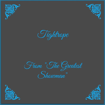 Club Unicorn - Tightrope (From "The Greatest Showman")