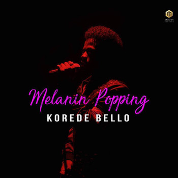 Korede Bello - Melanin Popping