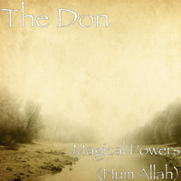 The Don - Magical Powers (Hum Allah)