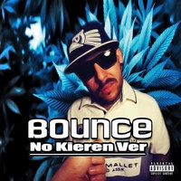 Bounce - No Kieren Ver