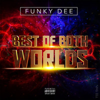 Funky Dee - Best of Both Worlds- EP
