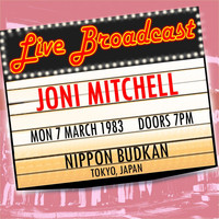 Joni Mitchell - Live Broadcast  7th March 1983 Nippon Budokan, Japan
