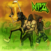Nuclear Thrashing Zombies - Nuclear Thrashing Zombies (Explicit)