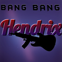 Bang Bang - Hendrix (Explicit)