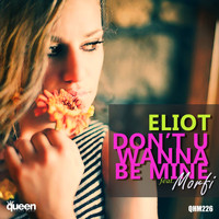 Eliot - Don't U Wanna Be Mine