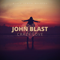 John Blast - Crazy Love