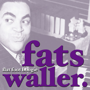 Fats Waller - Flat Foot Boogie