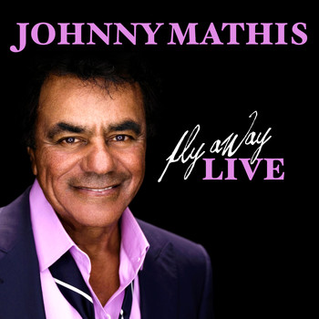 Johnny Mathis - Fly Away LIVE