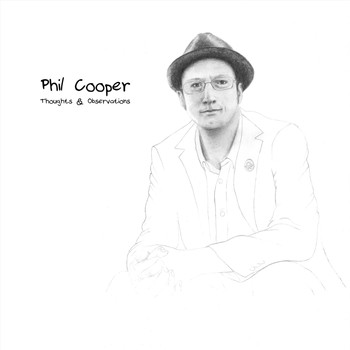 Phil Cooper - Thoughts & Observations
