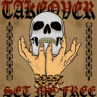 Takeover - Set Me Free
