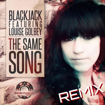 blackjack - The Same Song (Remix) [feat. Louise Golbey]
