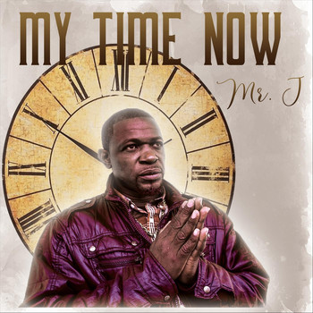 Mr. J - My Time Now