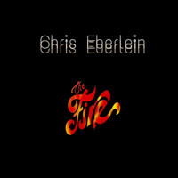 Chris Eberlein - The Fire